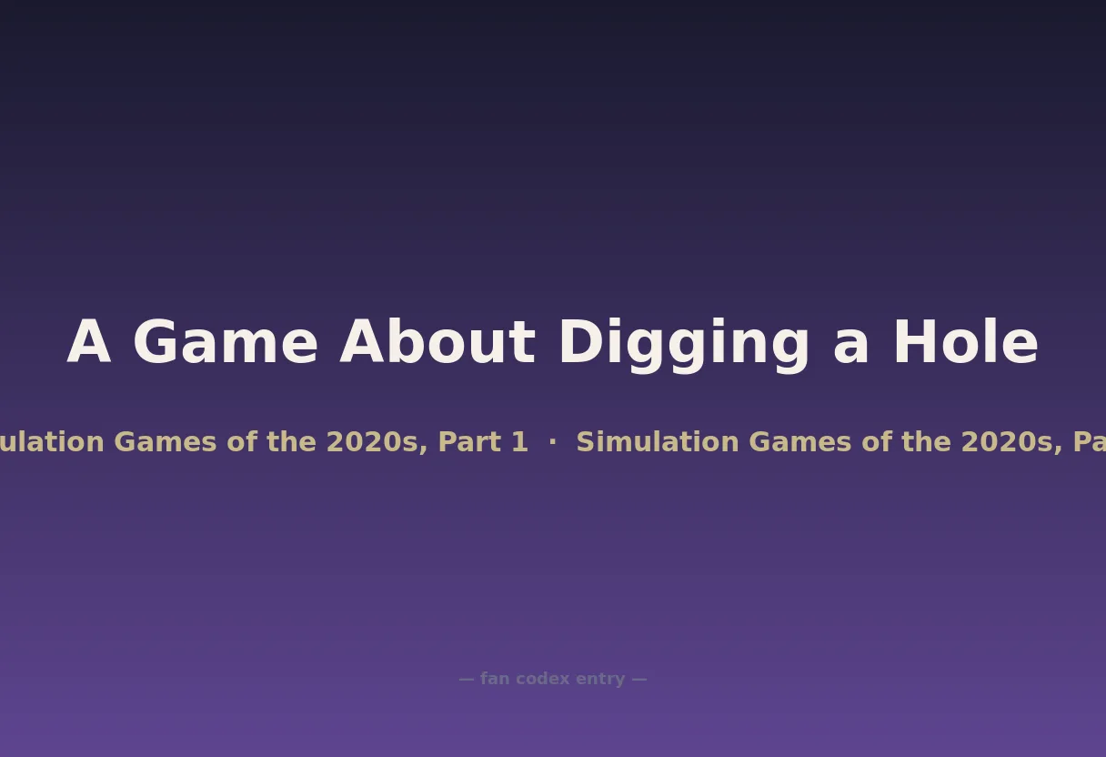 A Game About Digging a Hole