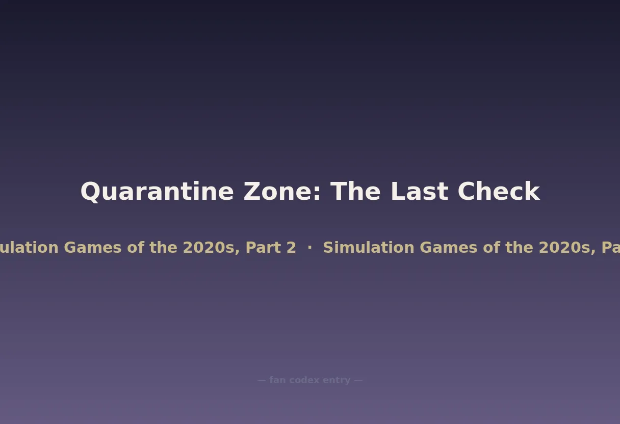 Quarantine Zone: The Last Check