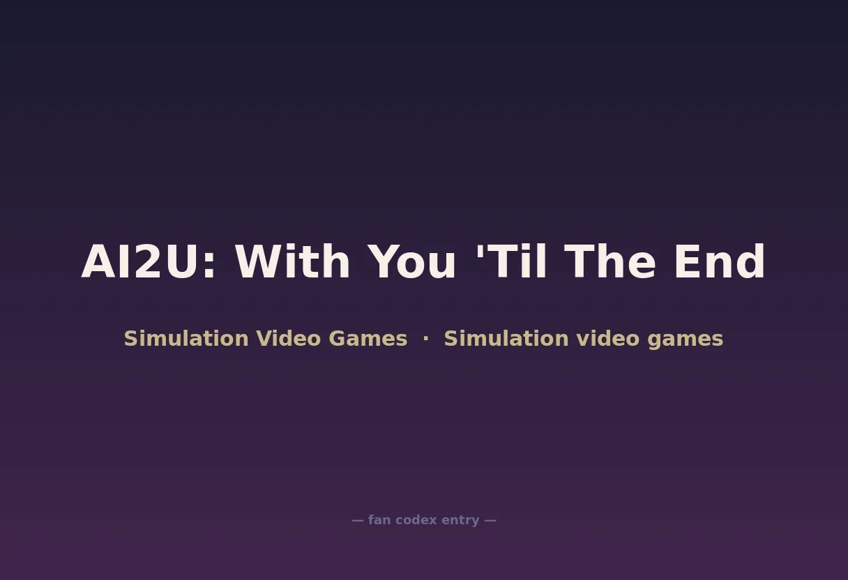 AI2U: With You 'Til The End