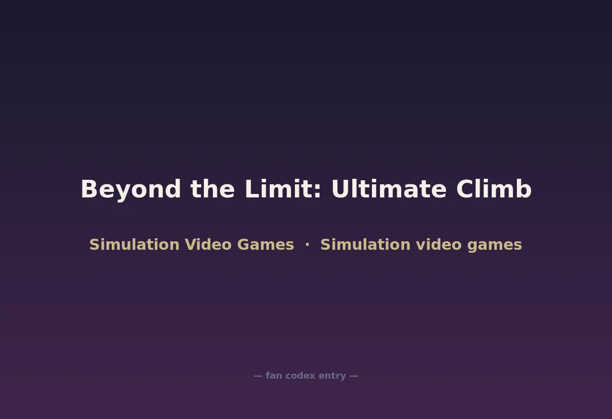 Beyond the Limit: Ultimate Climb