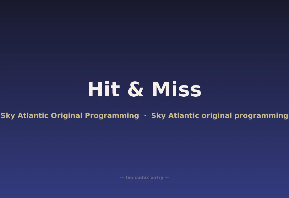 Hit & Miss