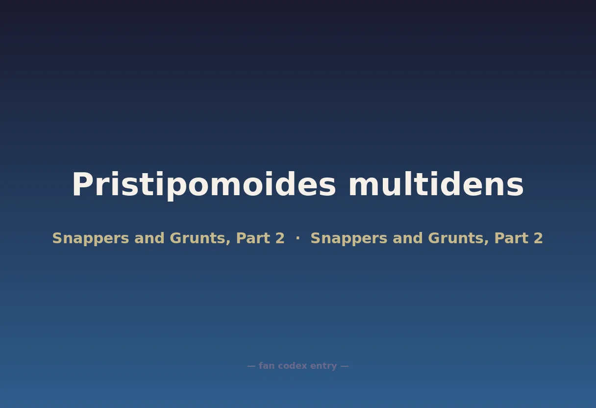 Pristipomoides multidens