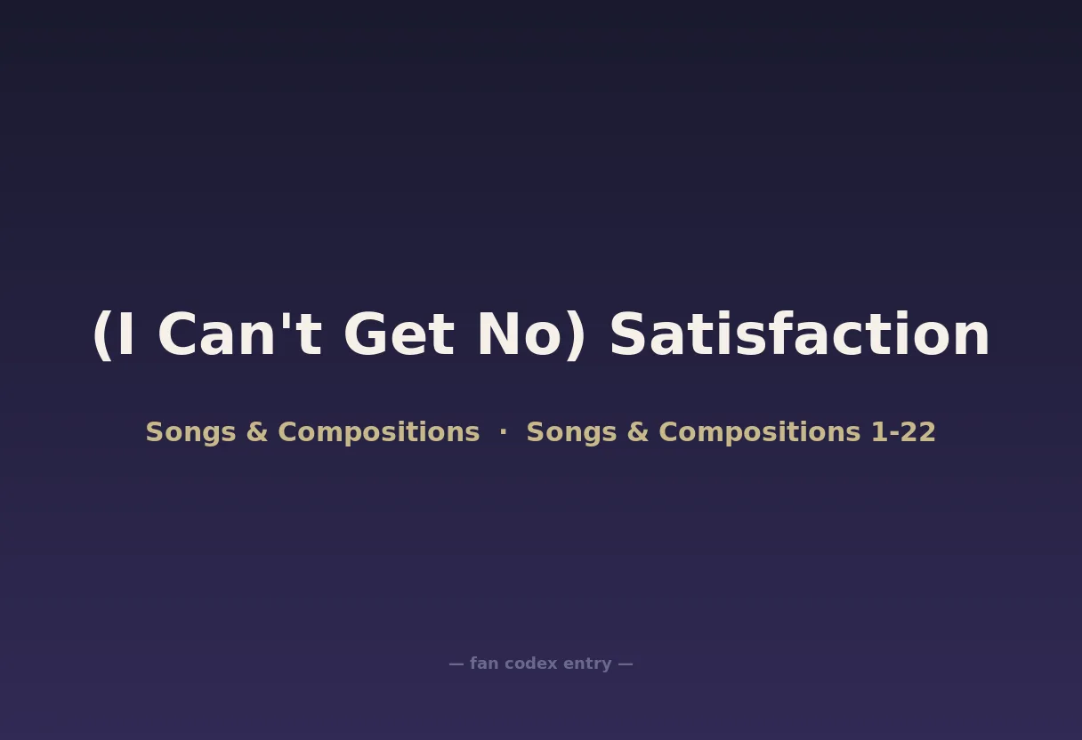 (I Can't Get No) Satisfaction
