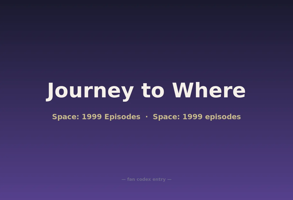 Journey to Where