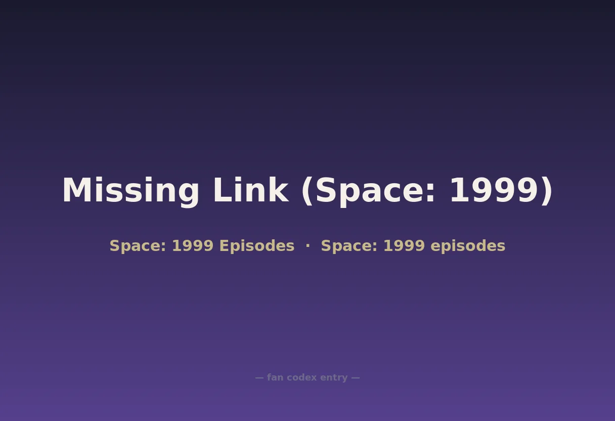 Missing Link (Space: 1999)