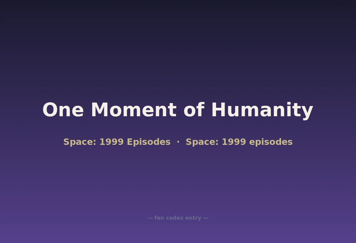 One Moment of Humanity