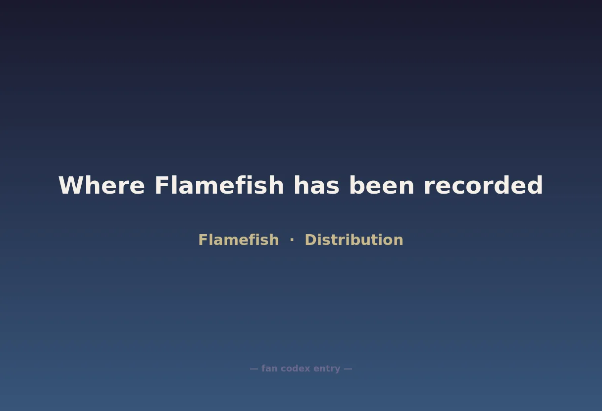 Where Flamefish has been recorded