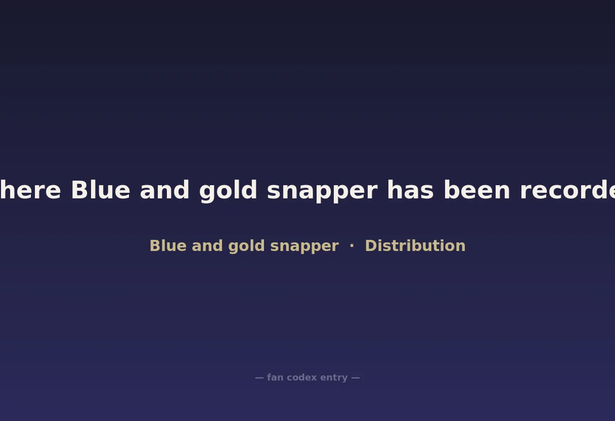 Where Blue and gold snapper has been recorded