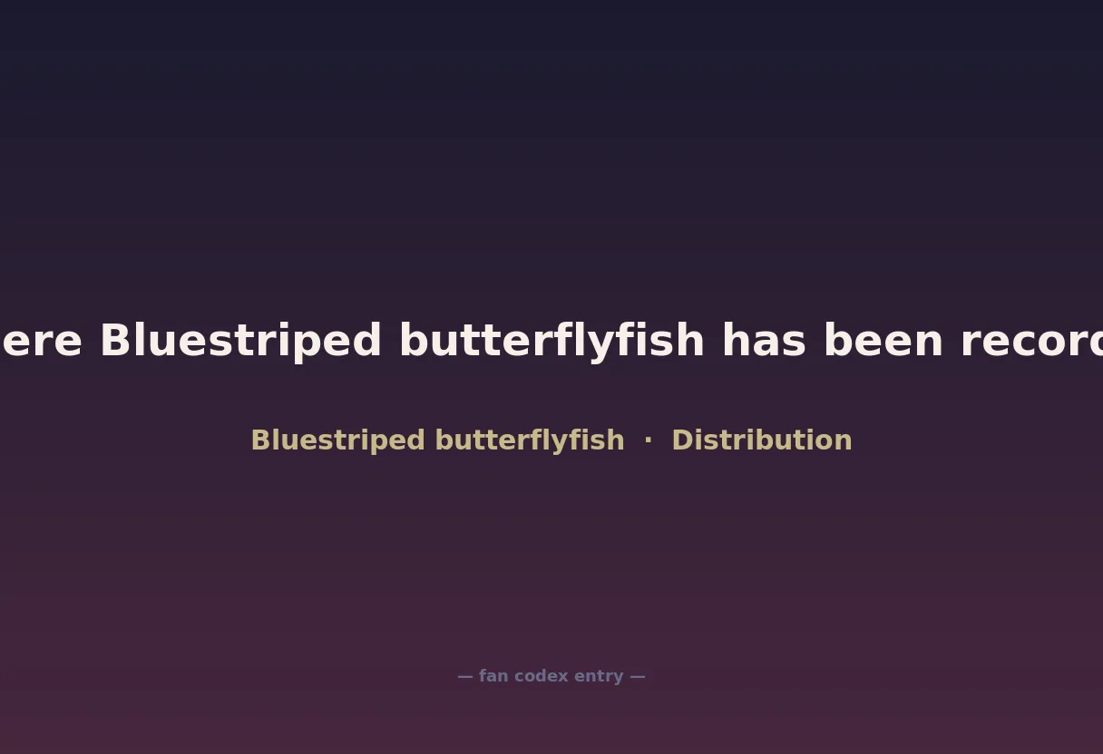 Where Bluestriped butterflyfish has been recorded