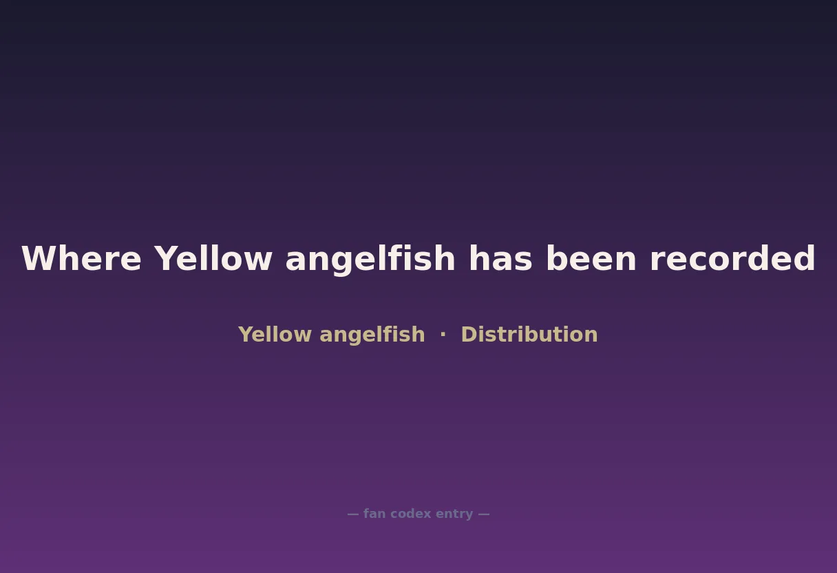 Where Yellow angelfish has been recorded