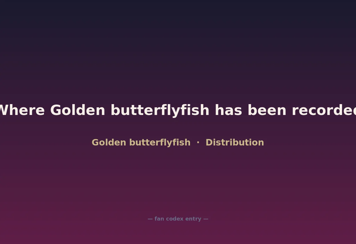 Where Golden butterflyfish has been recorded