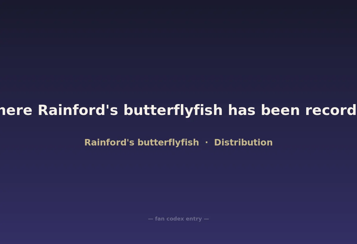 Where Rainford's butterflyfish has been recorded