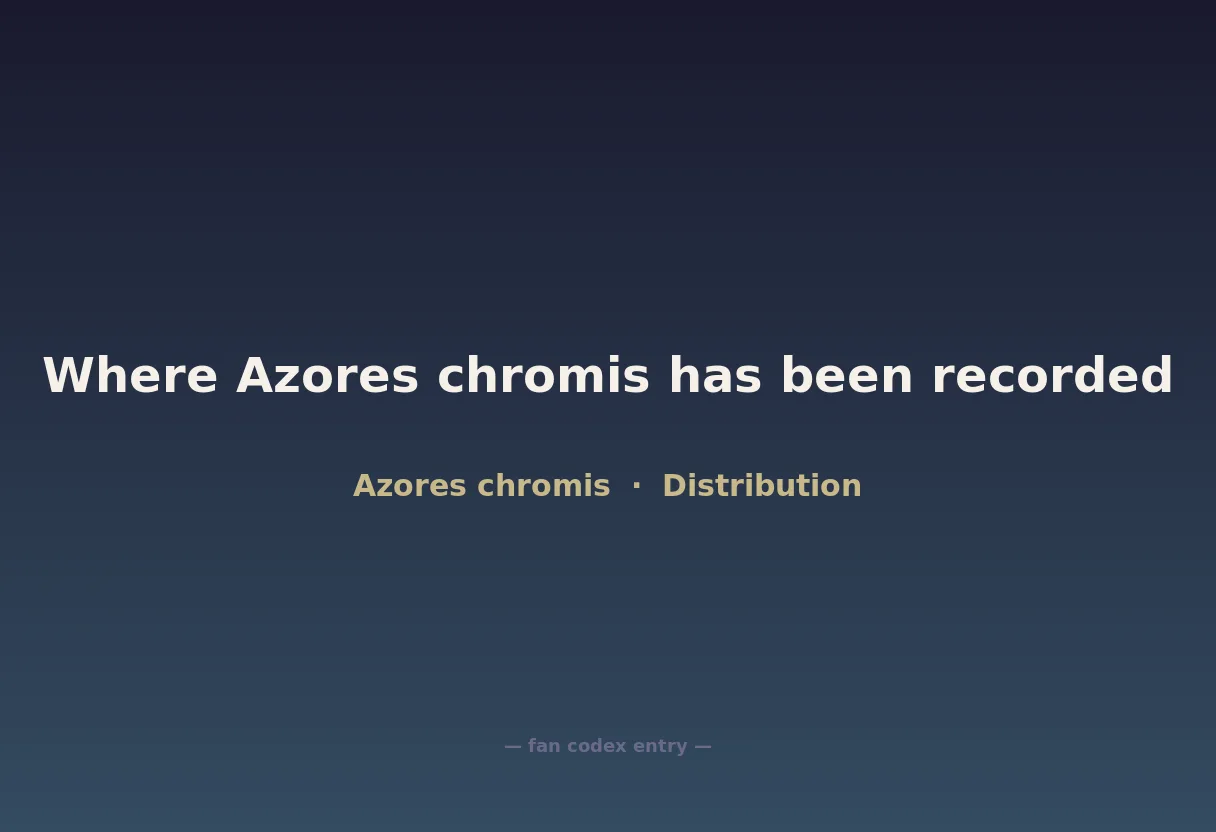 Where Azores chromis has been recorded