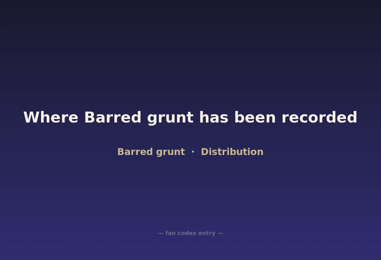 Where Barred grunt has been recorded