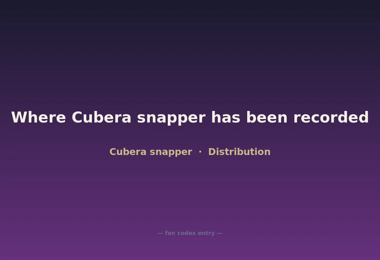 Where Cubera snapper has been recorded