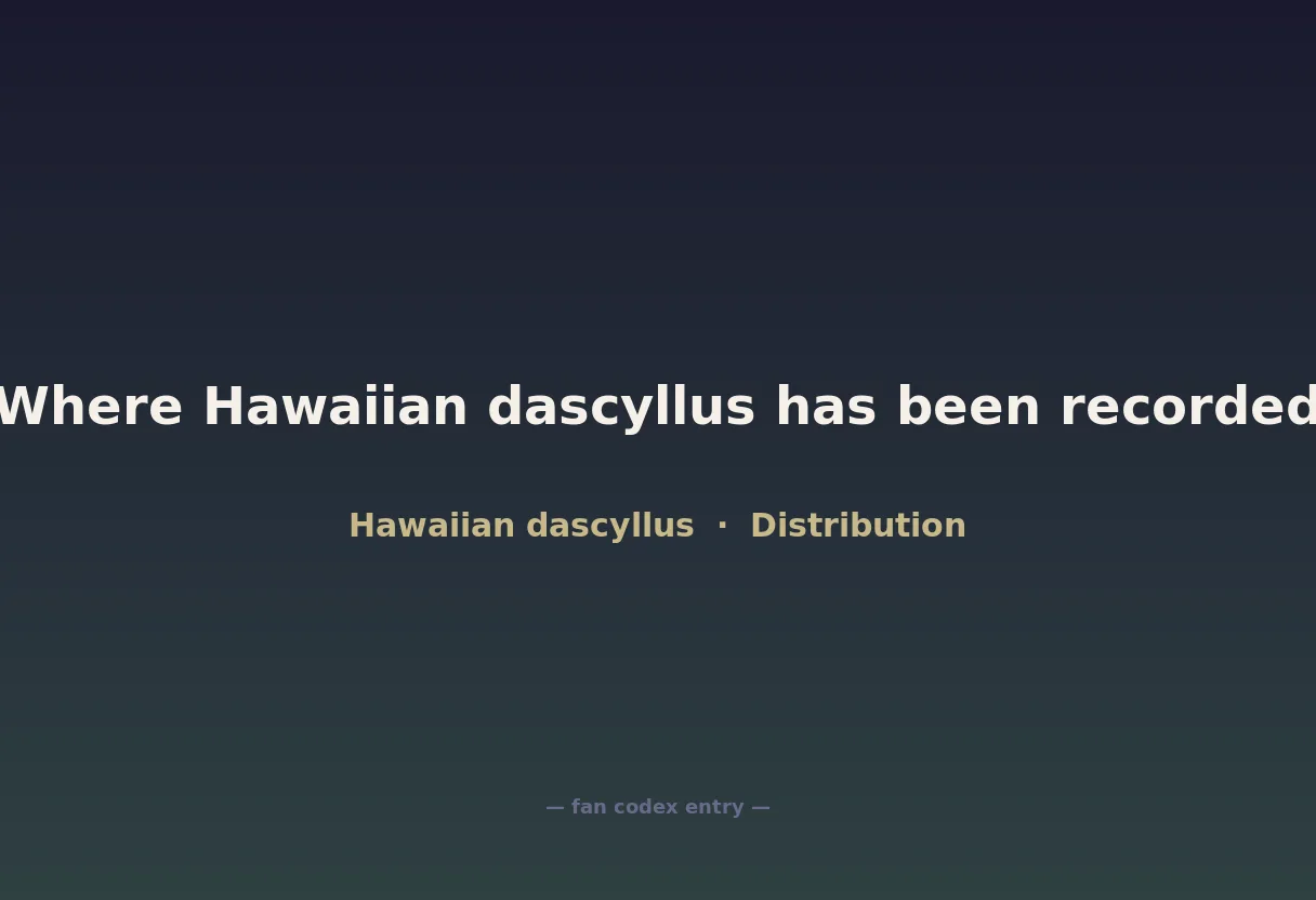 Where Hawaiian dascyllus has been recorded