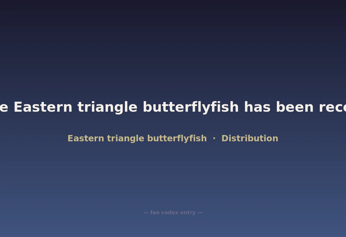 Where Eastern triangle butterflyfish has been recorded