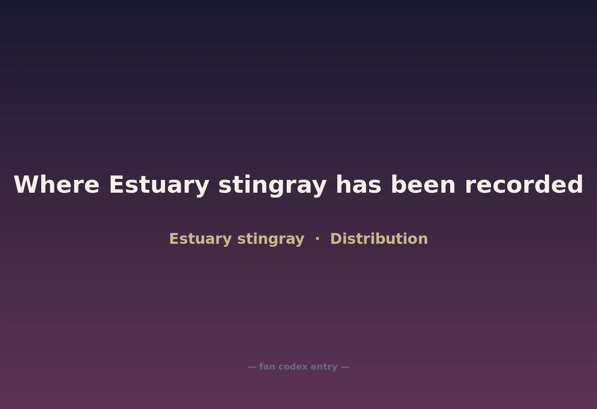 Where Estuary stingray has been recorded