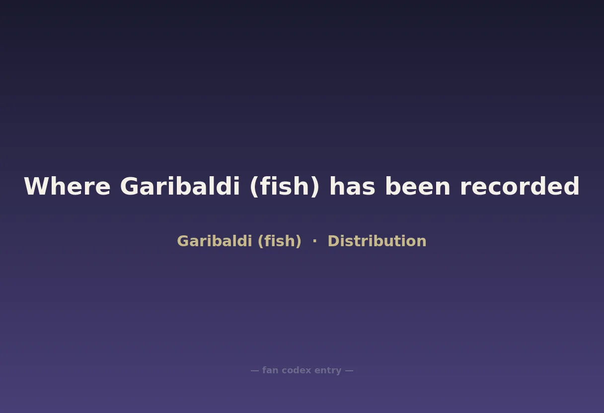Where Garibaldi (fish) has been recorded