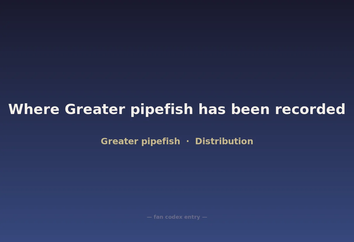 Where Greater pipefish has been recorded