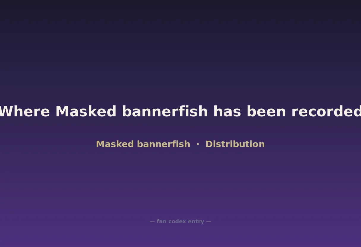 Where Masked bannerfish has been recorded