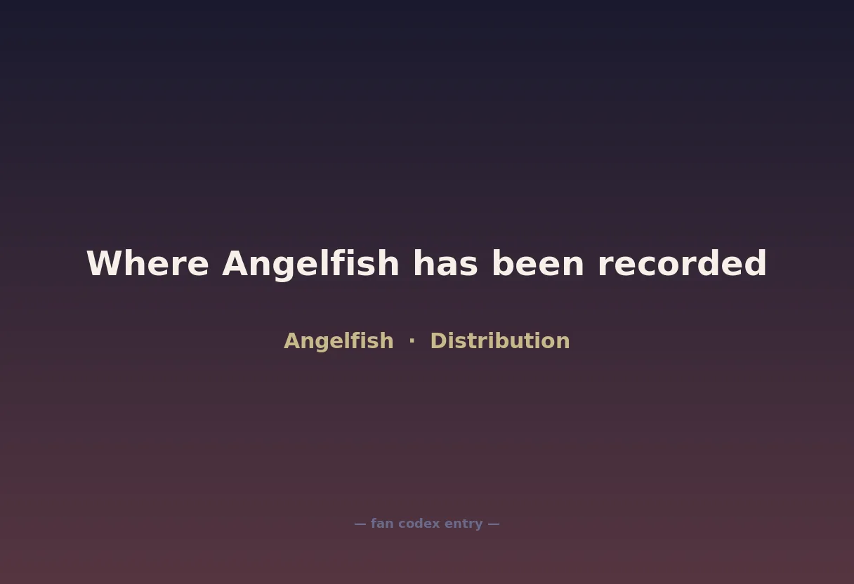 Where Angelfish has been recorded