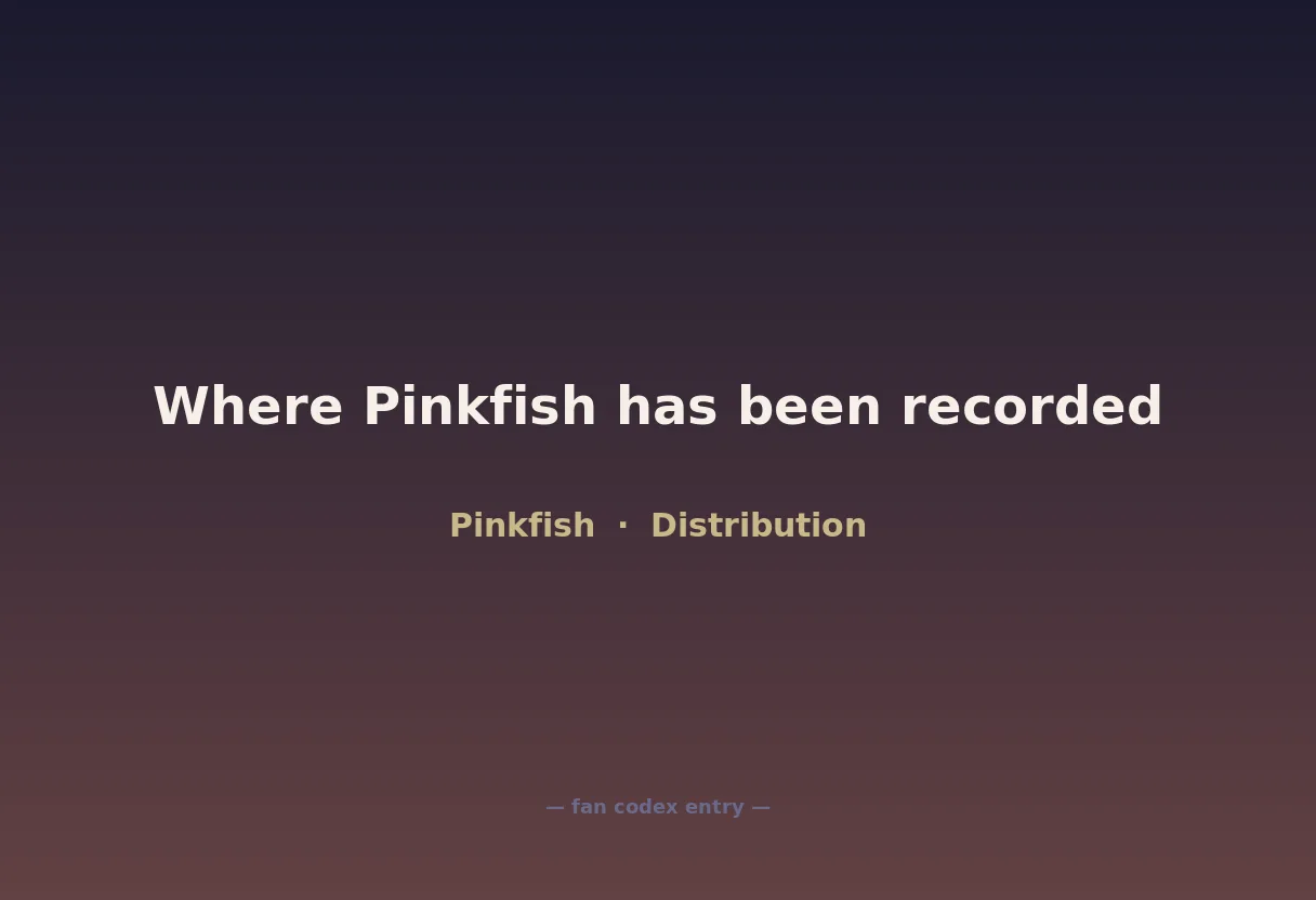 Where Pinkfish has been recorded