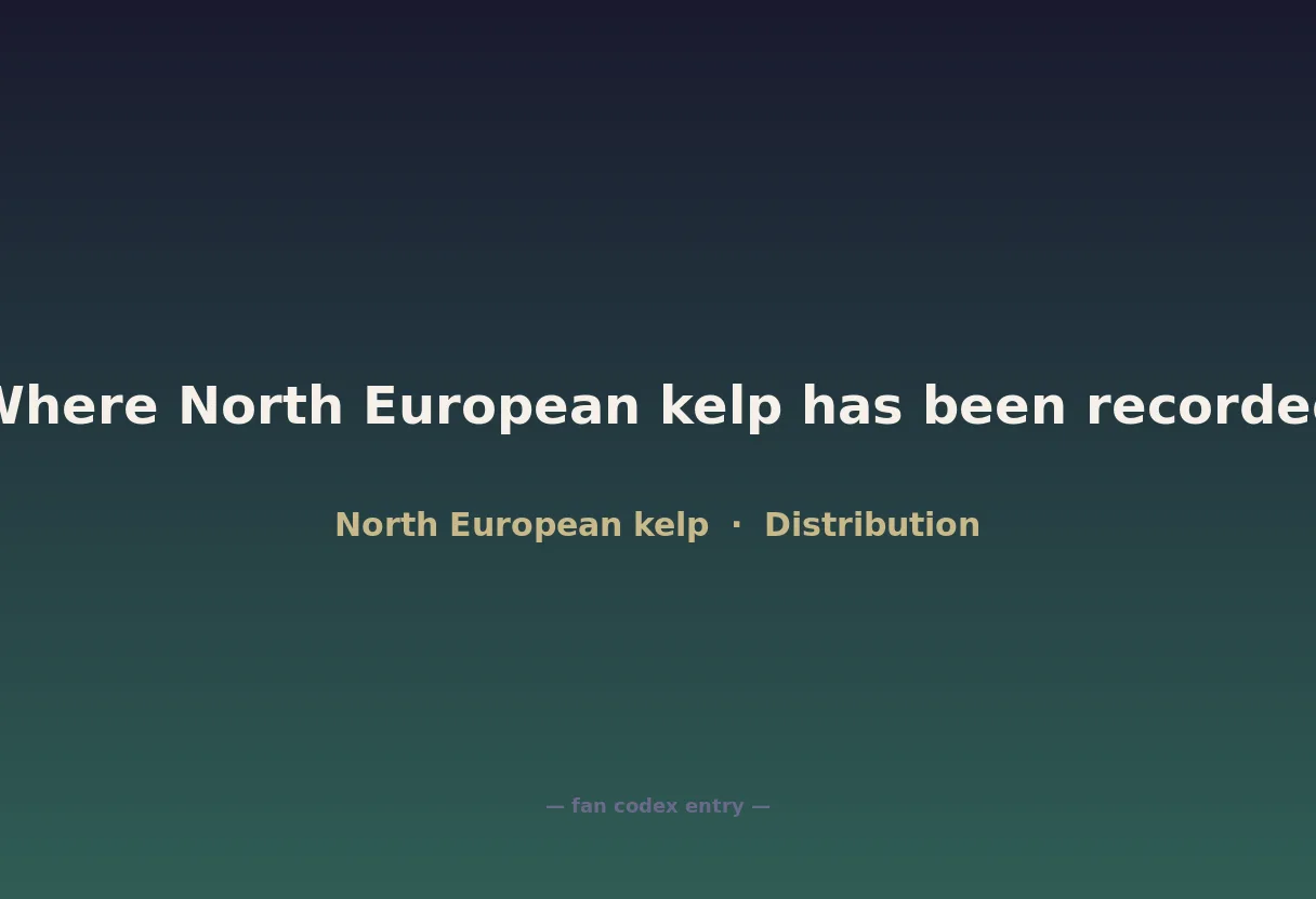 Where North European kelp has been recorded