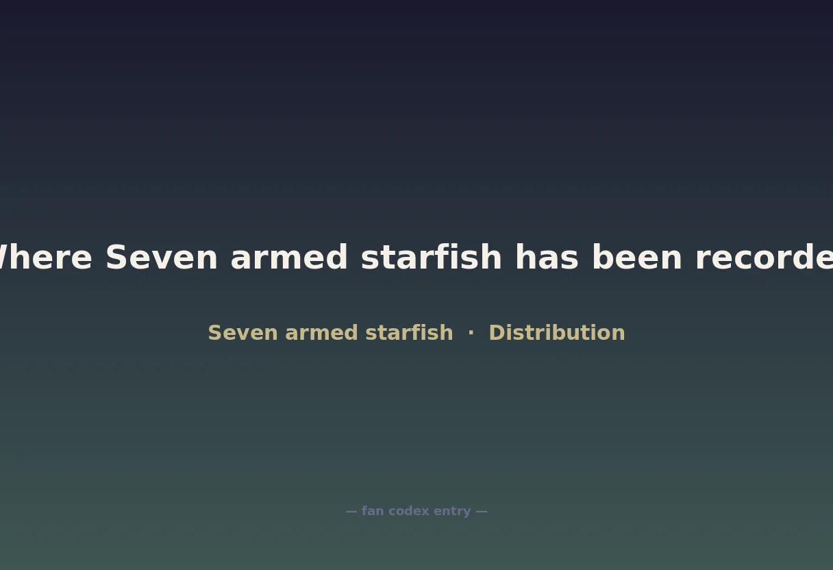 Where Seven armed starfish has been recorded