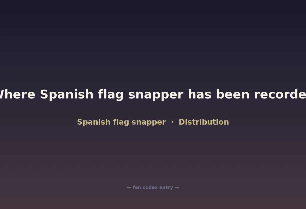Where Spanish flag snapper has been recorded