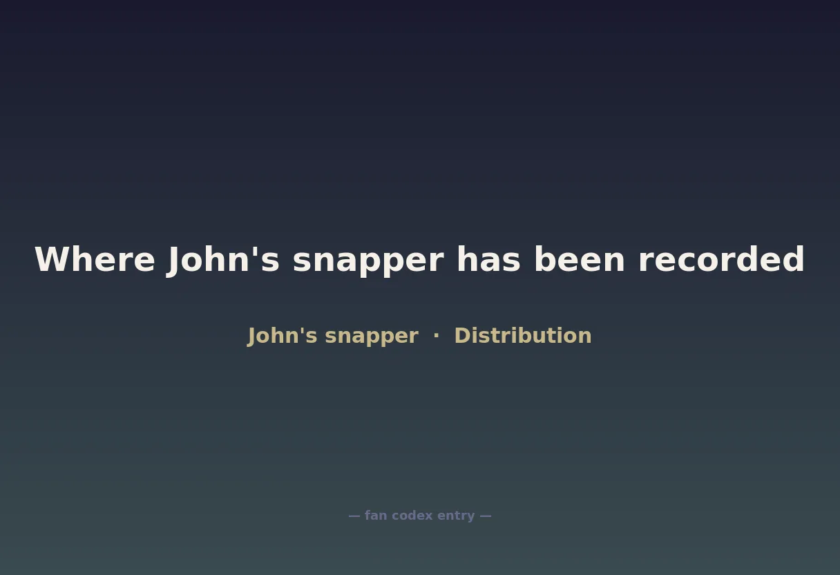 Where John's snapper has been recorded