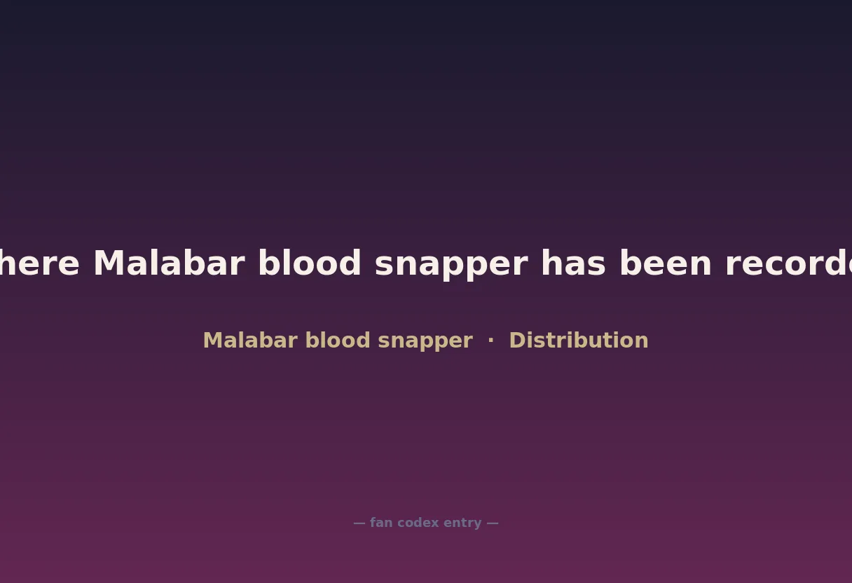 Where Malabar blood snapper has been recorded