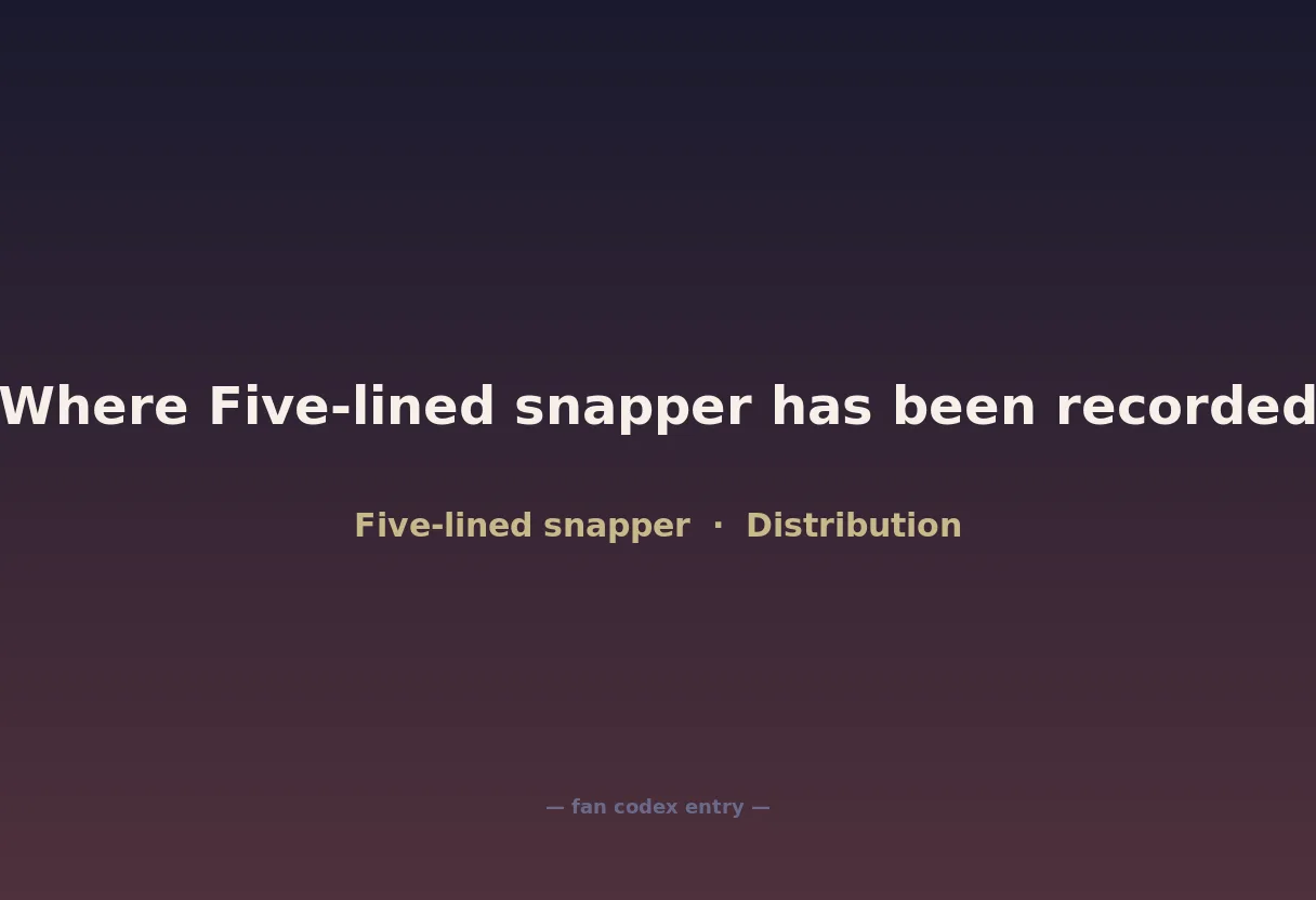 Where Five-lined snapper has been recorded