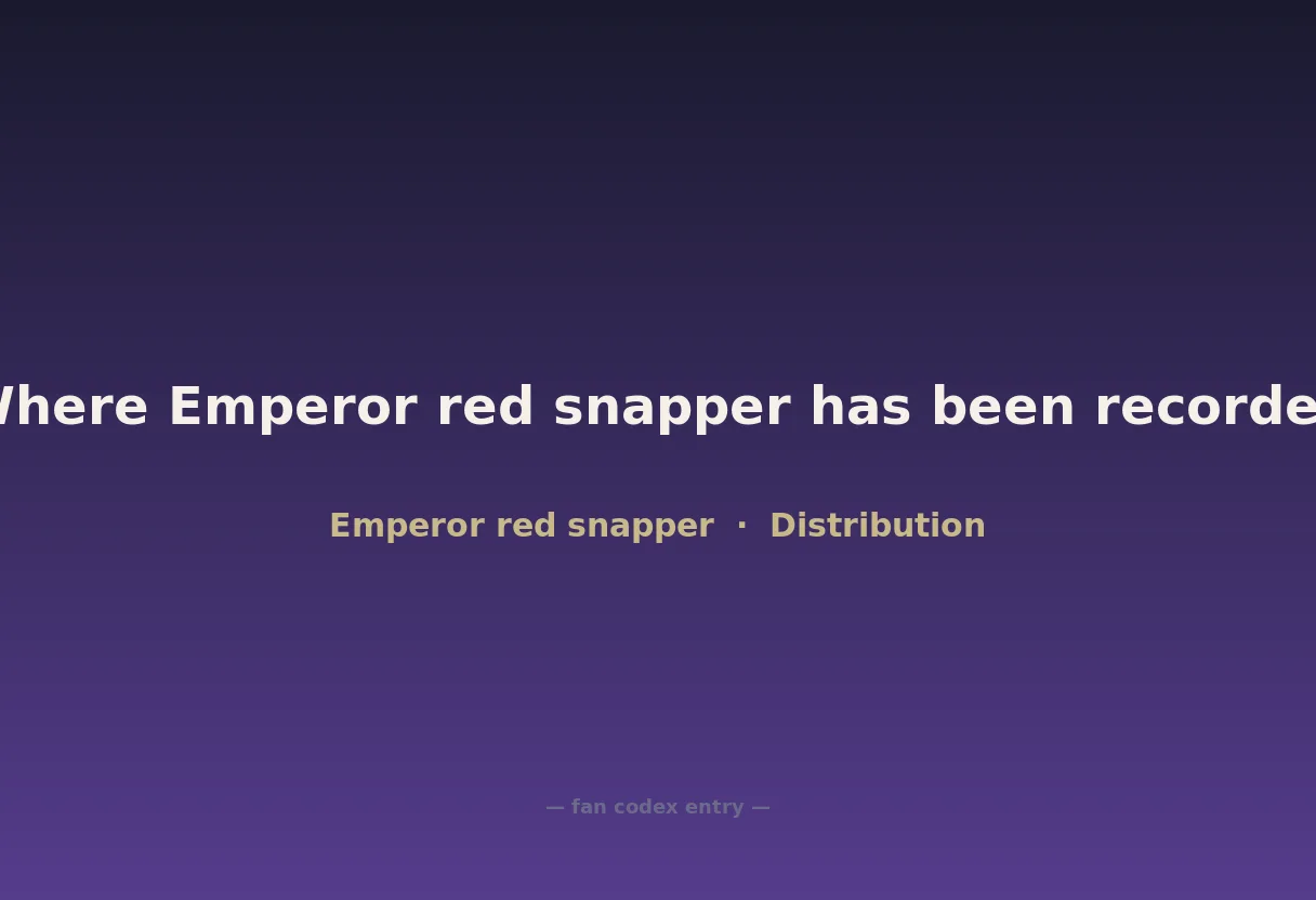 Where Emperor red snapper has been recorded