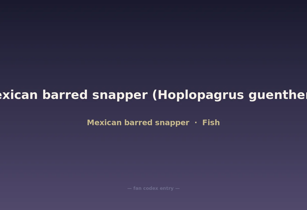 Mexican barred snapper (Hoplopagrus guentherii)