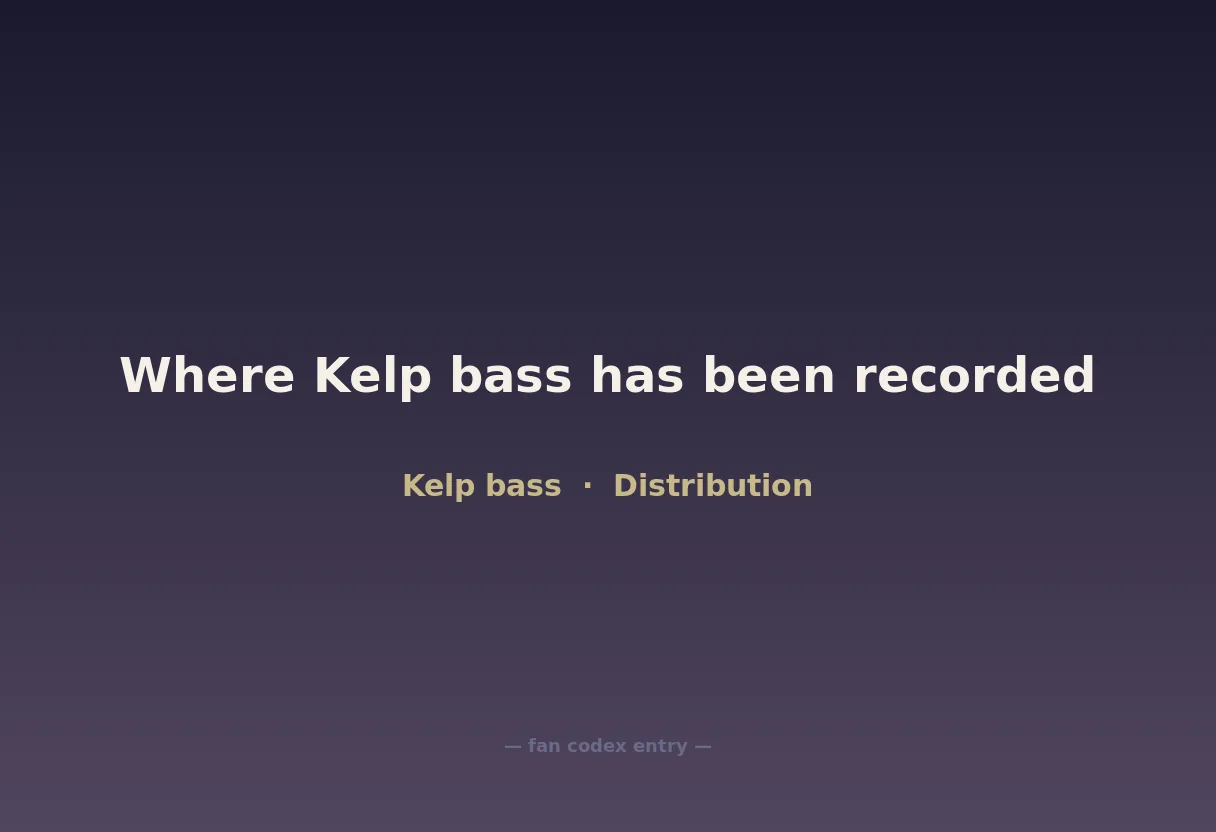 Where Kelp bass has been recorded