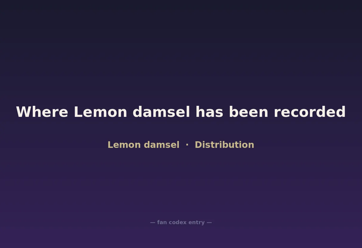 Where Lemon damsel has been recorded