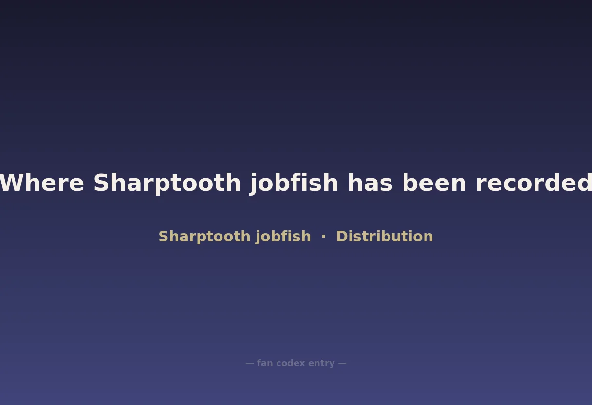 Where Sharptooth jobfish has been recorded
