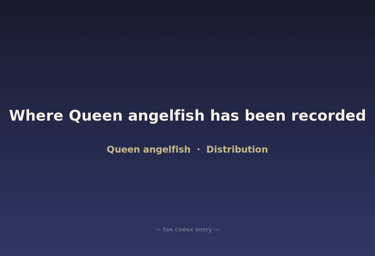 Where Queen angelfish has been recorded