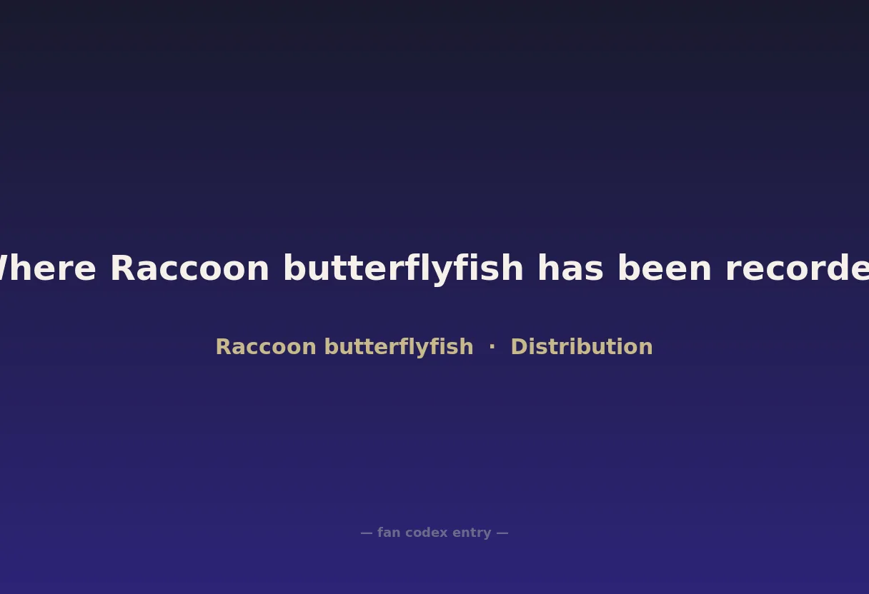 Where Raccoon butterflyfish has been recorded