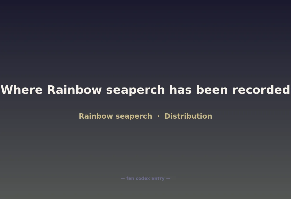Where Rainbow seaperch has been recorded