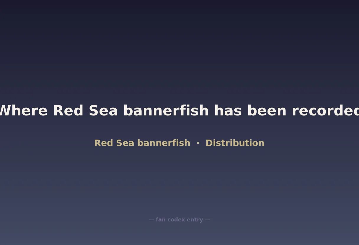 Where Red Sea bannerfish has been recorded