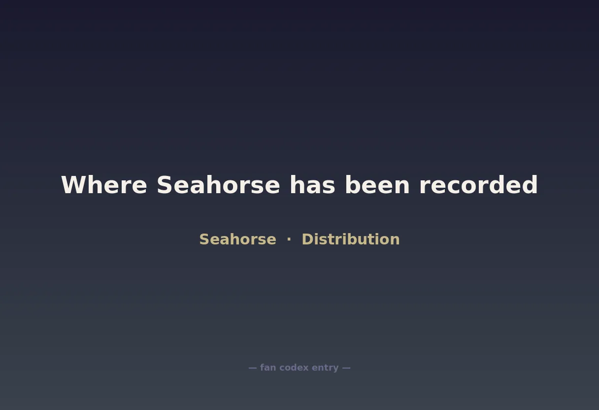 Where Seahorse has been recorded