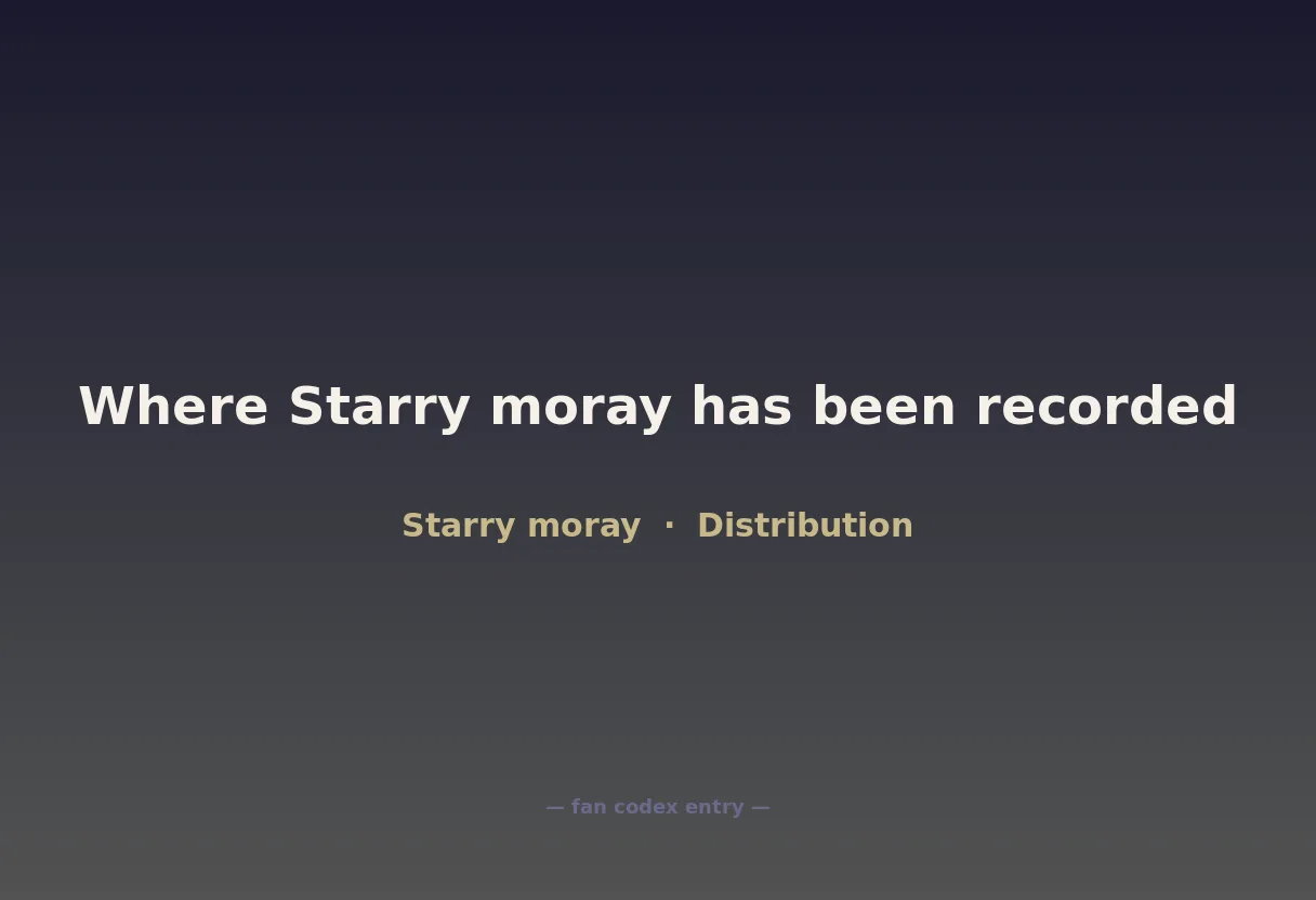 Where Starry moray has been recorded