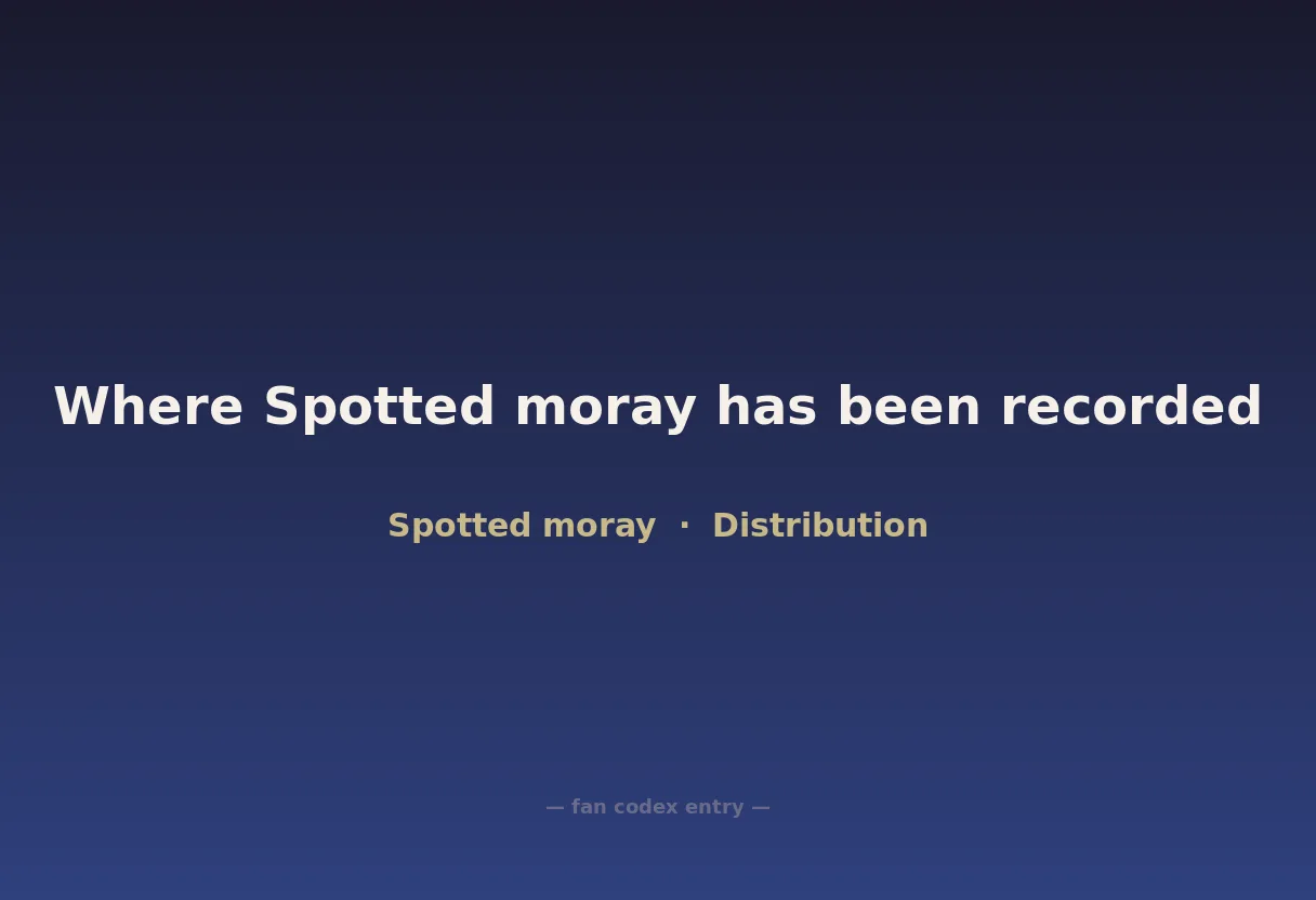 Where Spotted moray has been recorded