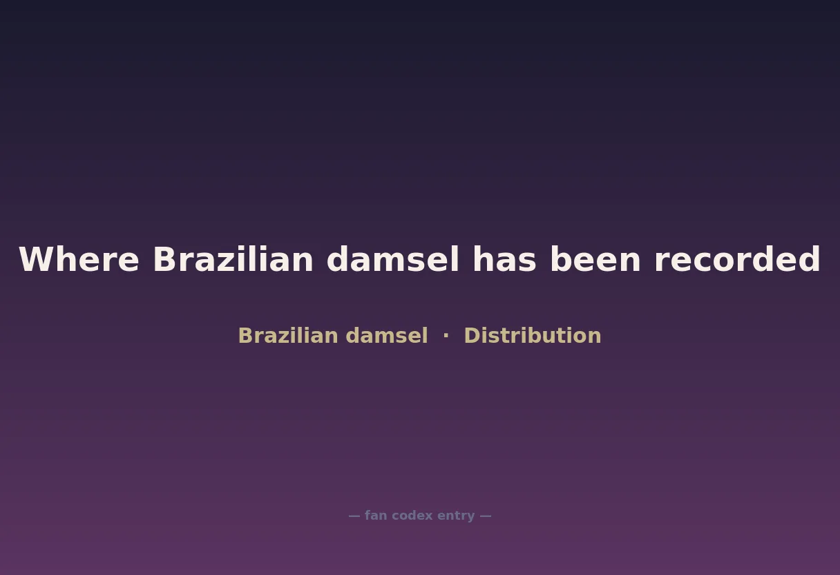 Where Brazilian damsel has been recorded