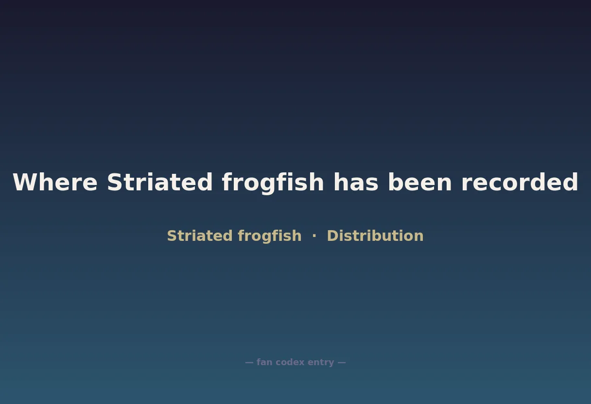 Where Striated frogfish has been recorded