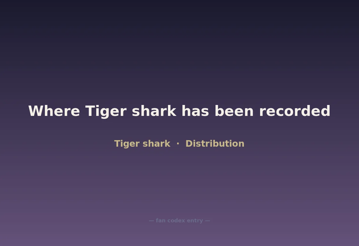 Where Tiger shark has been recorded
