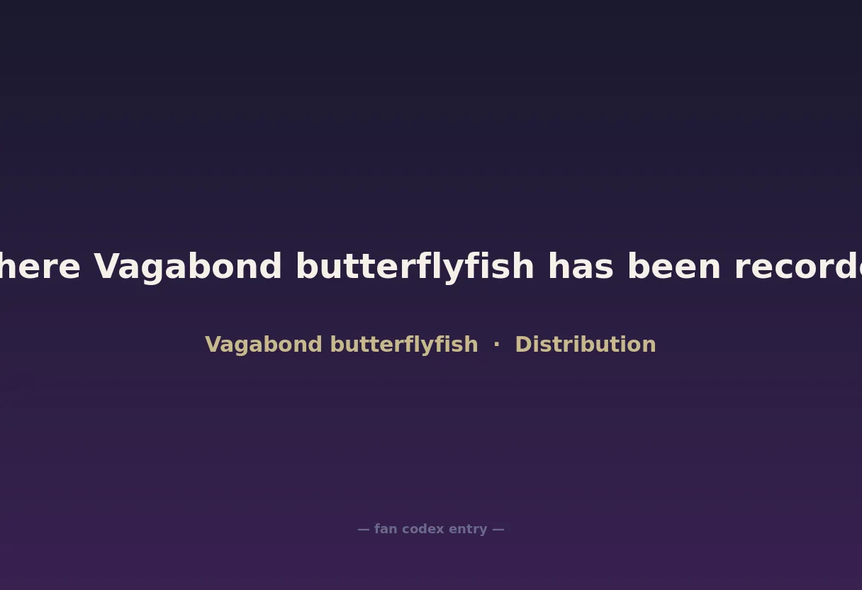Where Vagabond butterflyfish has been recorded