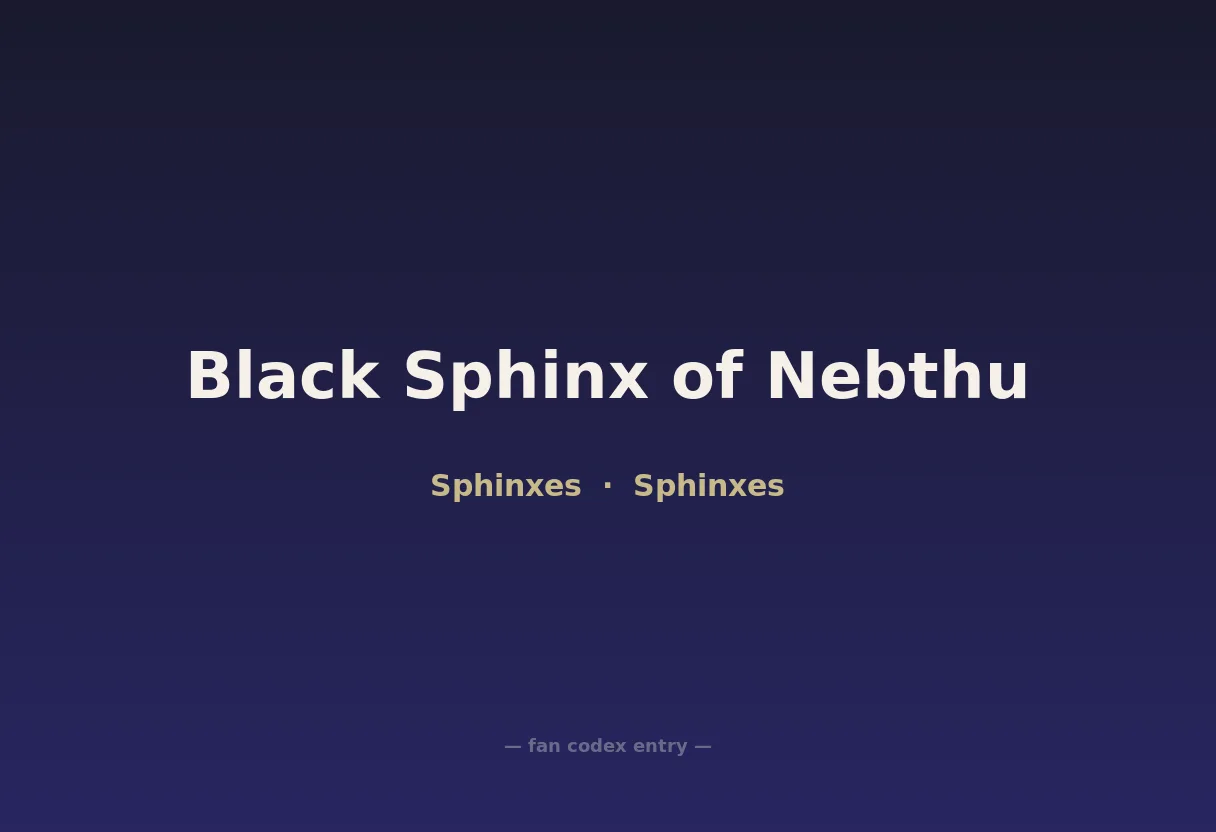 Black Sphinx of Nebthu
